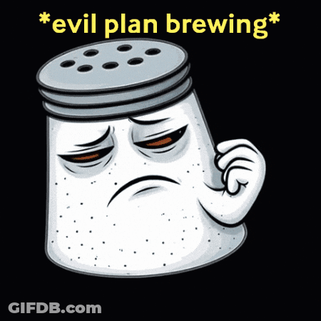 Sad Salt Shaker Saying Evil Plan Brewing GIF