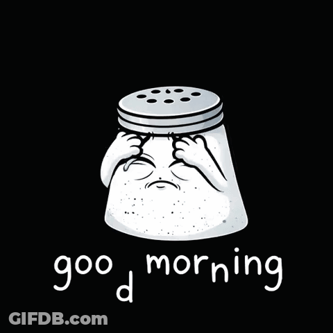 Sad Salt Shaker Saying Good Morning GIF
