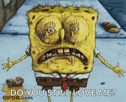 Sad Spongebob Saying Do You Still Love Me GIF