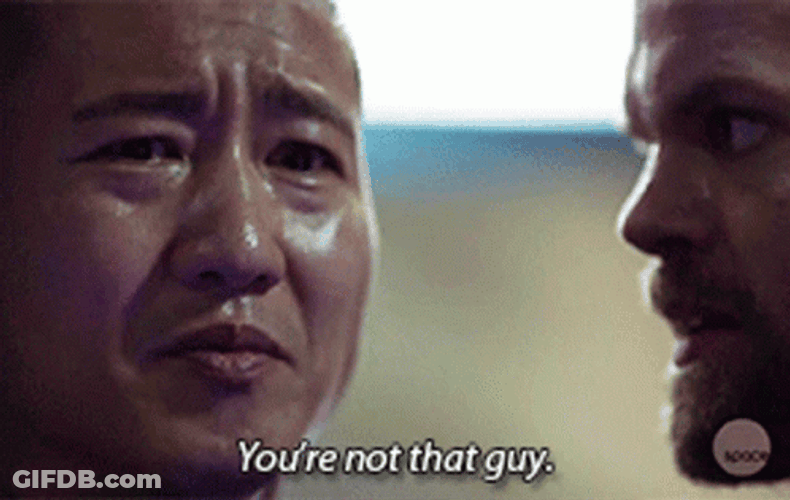 Sadly You're Not That Guy Pal GIF