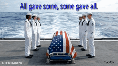 Sailors Around Coffin Saying All Gave Some Some Gave All GIF