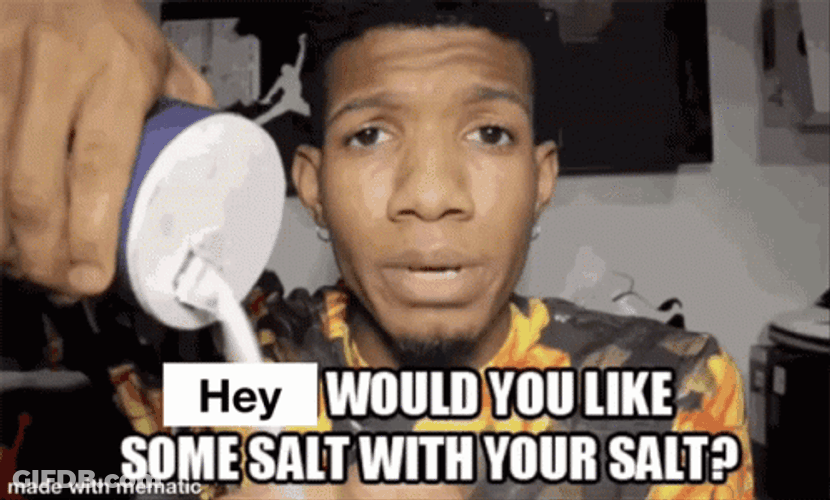 Salt Overload GIF