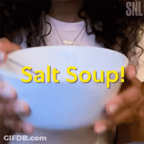 Salt Soup GIF