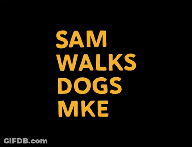 Sam Walking Dog GIF