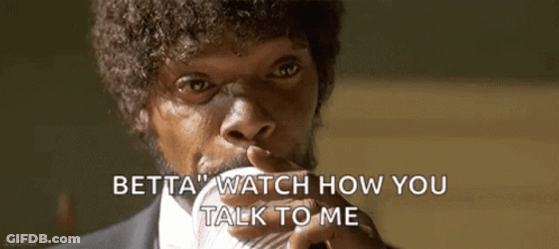 Samuel L Jackson Watch How You Talk To Me GIF