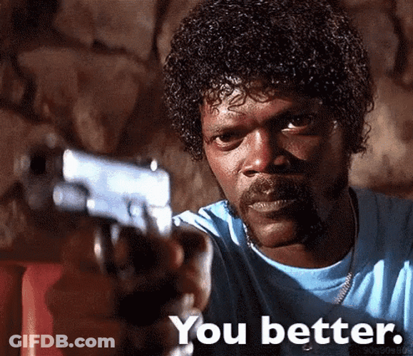 Samuel L Jackson You Better GIF