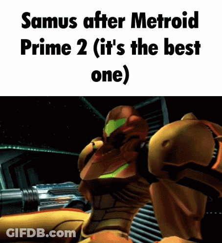 Samus After Metroid Prime 2 It's The Best One Meme GIF