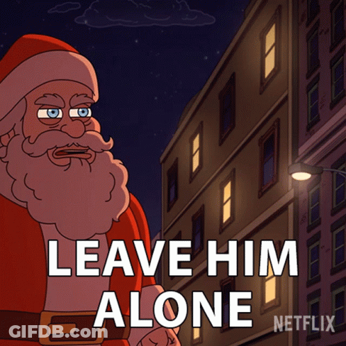 Santa Claus Says Leave Him Alone Netflix GIF