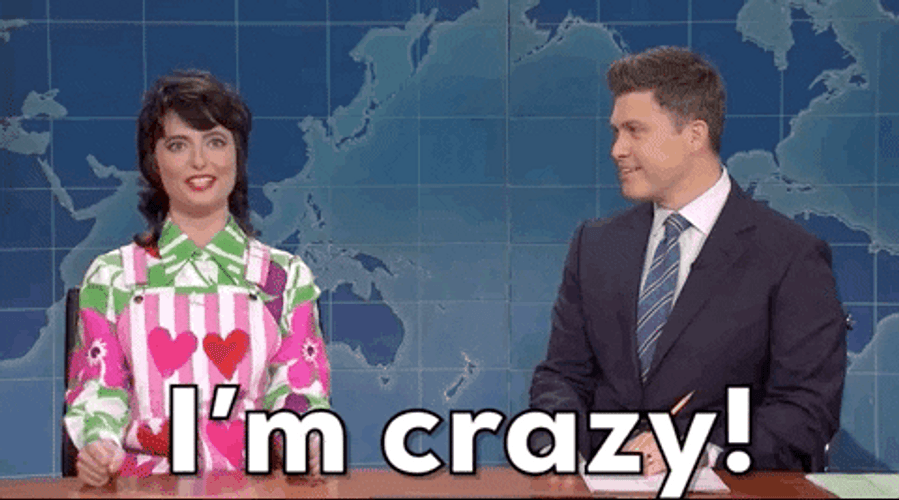 Sarah Sherman I'm Crazy GIF