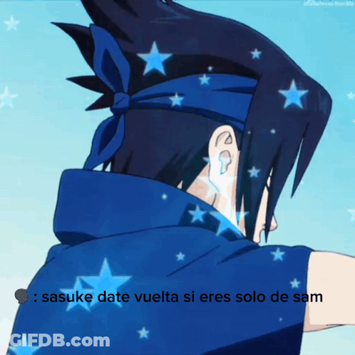Sasuke Date Vuelta Si Eres Solo De Sam GIF