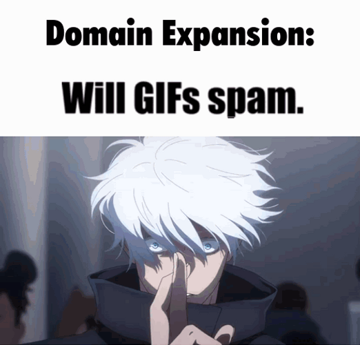 Satoru Gojo Domain Expansion Will Gifs Spam GIF