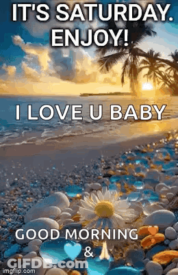Saturday Enjoy Good Morning I Love You Baby GIF