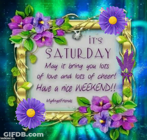 Saturday Love And Cheer Nice Weekend GIF