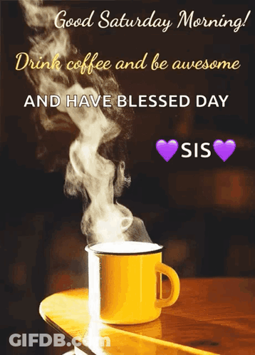 Saturday Morning Coffee Greeting GIF