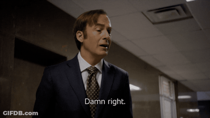Saul Goodman Jimmy McGill Damn Right GIF