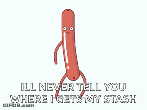 Sausage Saying Ill Never Tell Where I Get My Stash GIF