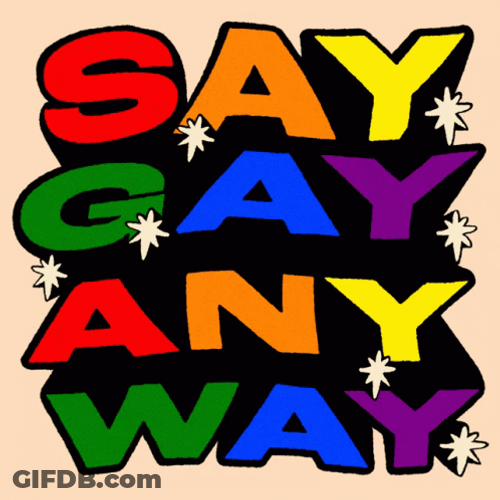 Say Gay Anyway Text Animation GIF
