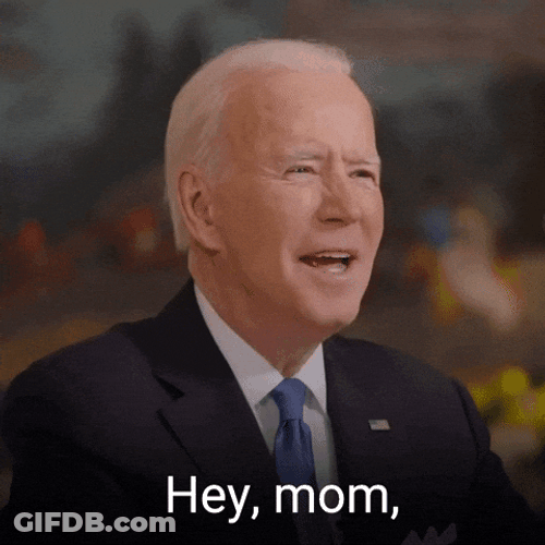 Say Hi To Your Mother For Me Joe Biden GIF
