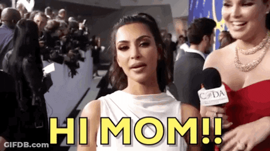 Say Hi To Your Mother For Me Kim Kardashian GIF