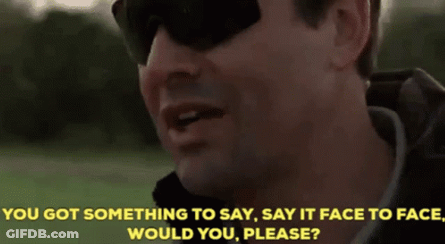 Say It To My Face Man With Shades GIF