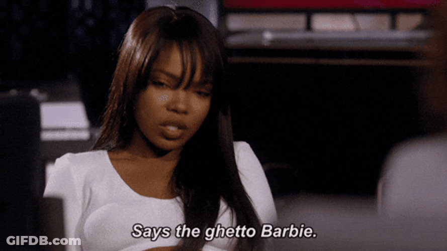 Says The Ghetto Barbie GIF