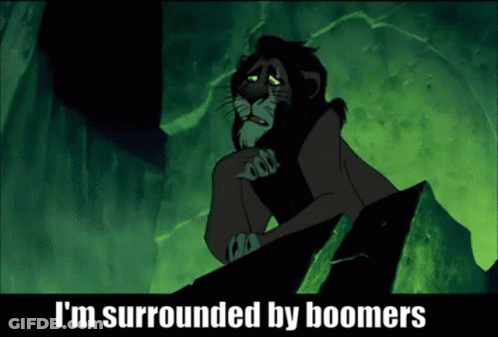 Scar Saying I'm Surrounded By Boomers GIF