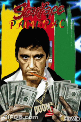 Scarface Pachipac Poster With A Man Holding A Stack Of Money GIF