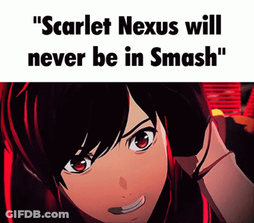 Scarlet Nexus Will Never Be In Smash Written Above A Picture Of Scarlet GIF