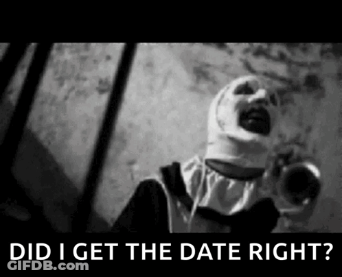 Scary Clown Screaming Did I Get The Date Right GIF