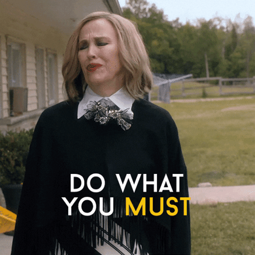 Schitt's Creek Do What You Must GIF