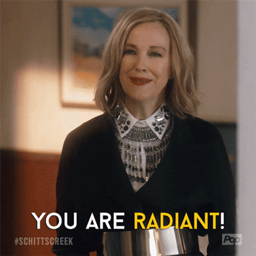 Schitt's Creek Moira Rose You Are Radiant GIF