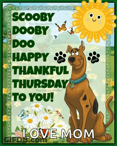 Scooby Doo Happy Thankful Thursday To You ! Love Mom GIF
