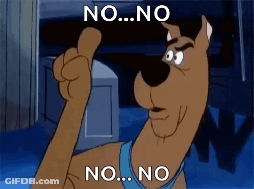 Scooby Doo Is Giving A Thumbs Up With The Words No No No On The Bottom . GIF