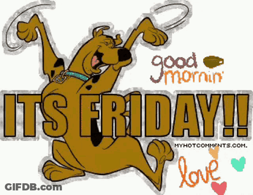 Scooby Doo Says It 'S Friday With A Good Morning GIF