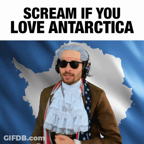 Scream If You Love Antarctica Poster With A Man In A Costume GIF