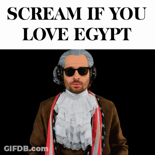 Scream If You Love Egypt Man GIF