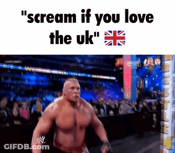 Scream If You Love The England Brock Lesnar GIF