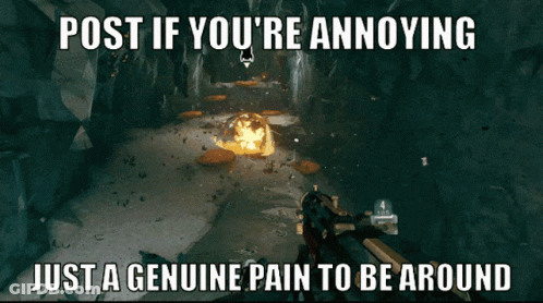 Screenshot Post If You Are Annoying Just A Genuine Pain To Be Around GIF