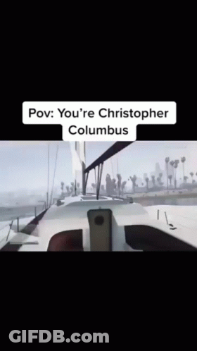 Screenshot You're Christopher Columbus GIF