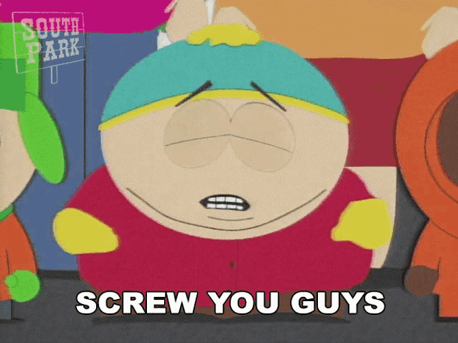 Screw You Guys Eric Cartman GIF