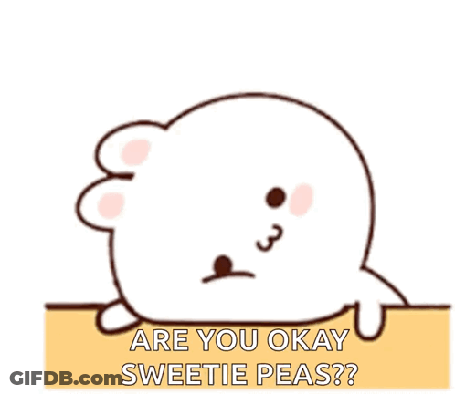 Seal Saying Are You Okay Sweetie Peas GIF