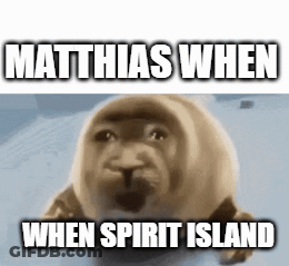 Seal With Matthias Spirit Island Caption GIF