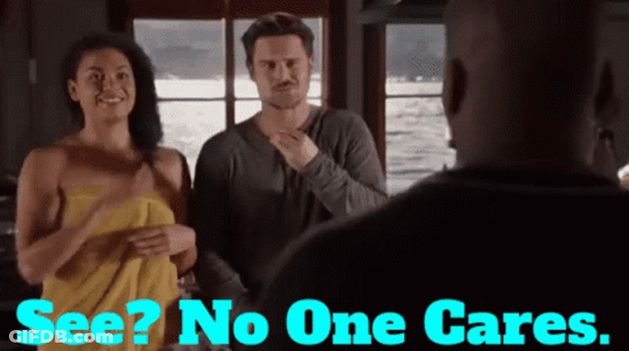 See No One Cares GIF