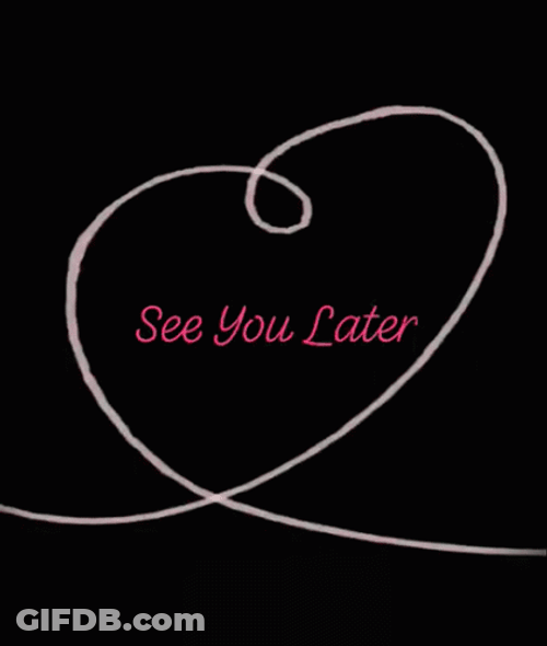 See You Later Heart GIF