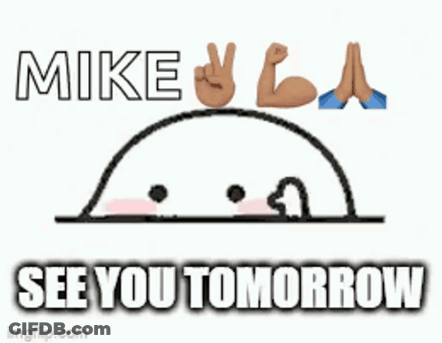 See You Tomorrow Mike GIF