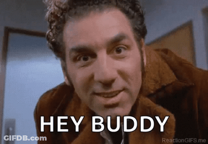 Seinfeld Hey Buddy Kramer GIF