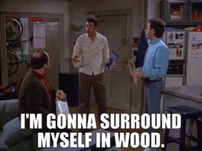 Seinfeld Surround Self With Wood GIF