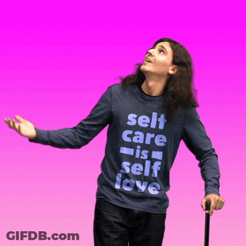 Self Care Is Self Love GIF