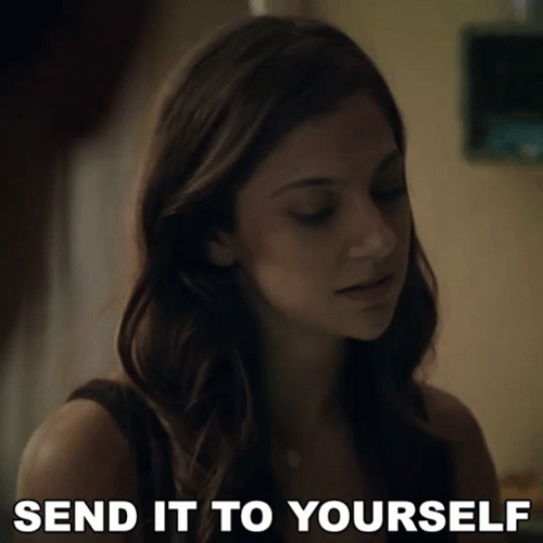 Send It To Yourself GIF