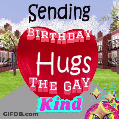 Sending Birthday Hugs The Gay Kind Is Written On A Red Heart GIF